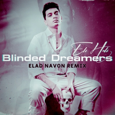 אלי חולי - Blinded Dreamers (Remix)
